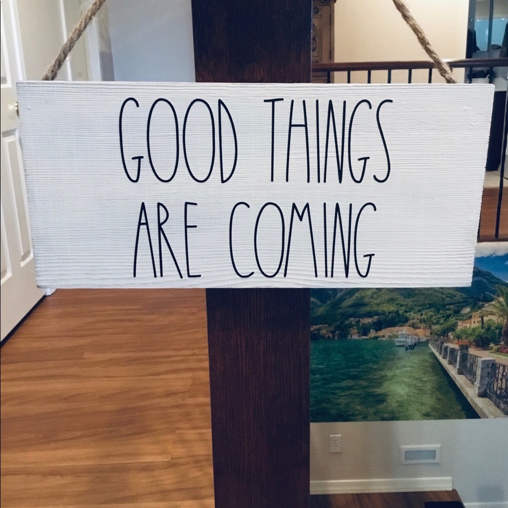 Good Things Are Coming Hanging Sign
